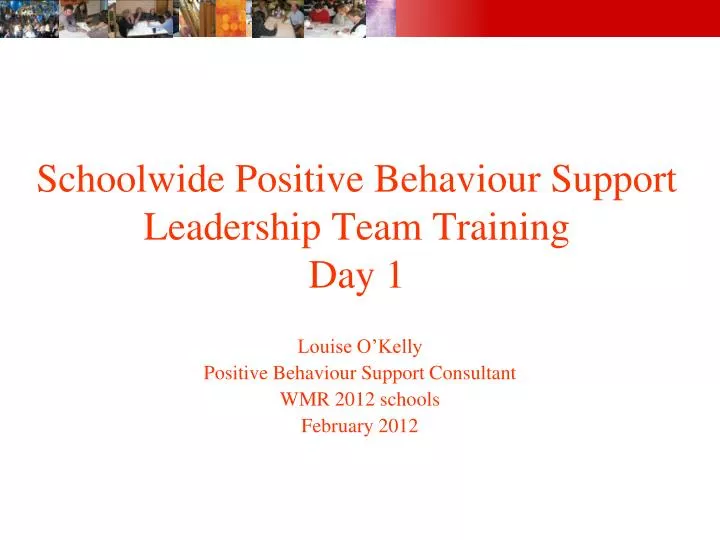 schoolwide positive behaviour support leadership team training day 1