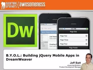 B.Y.O.L.: Building jQuery Mobile Apps in DreamWeaver