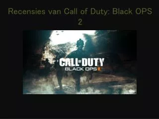 Recensies van Call of Duty : Black OPS 2