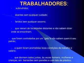 TRABALHADORES :