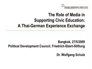 The Role of Media in Supporting Civic Education: A Thai-German Experience Exchange