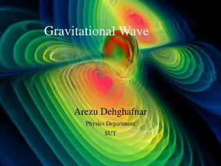 Arezu Dehghafnar Physics Department SUT