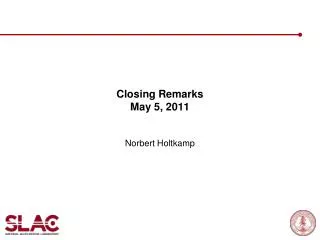 Closing Remarks May 5 , 2011