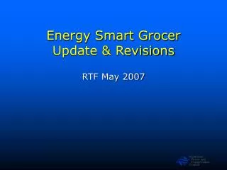 Energy Smart Grocer Update &amp; Revisions