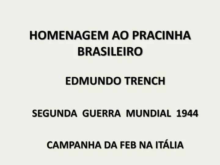 homenagem ao pracinha brasileiro