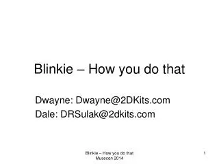 Blinkie – How you do that