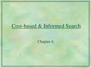 Cost-based &amp; Informed Search