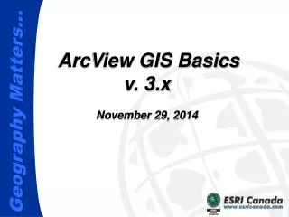 ArcView GIS Basics v. 3.x November 29, 2014