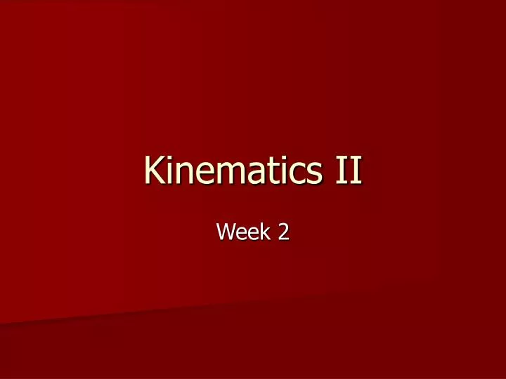 kinematics ii