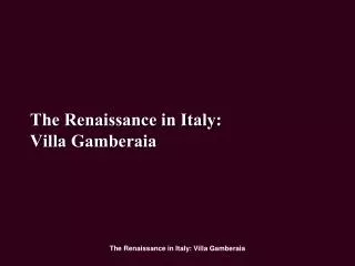 The Renaissance in Italy: Villa Gamberaia
