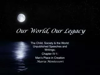 Our World, Our Legacy