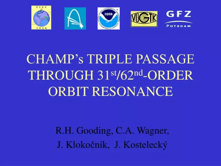 champ s triple passage through 31 st 62 nd order orbit resonance