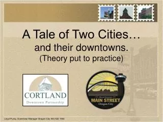 A Tale of Two Cities… and their downtowns. (Theory put to practice)