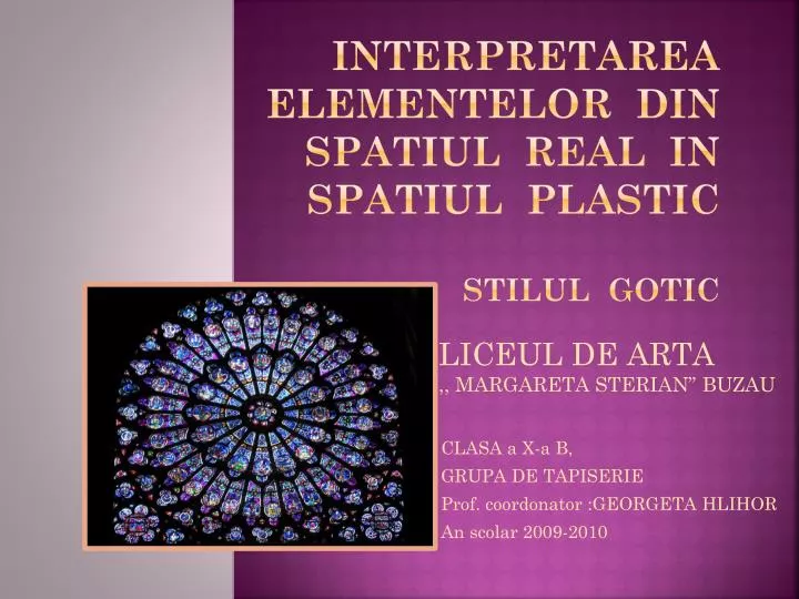 interpretarea elementelor din spatiul real in spatiul plastic stilul gotic