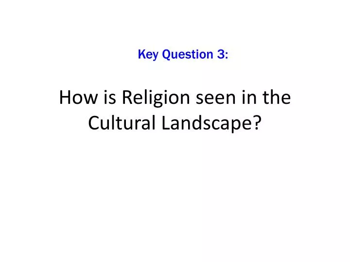 how is religion seen in the cultural landscape
