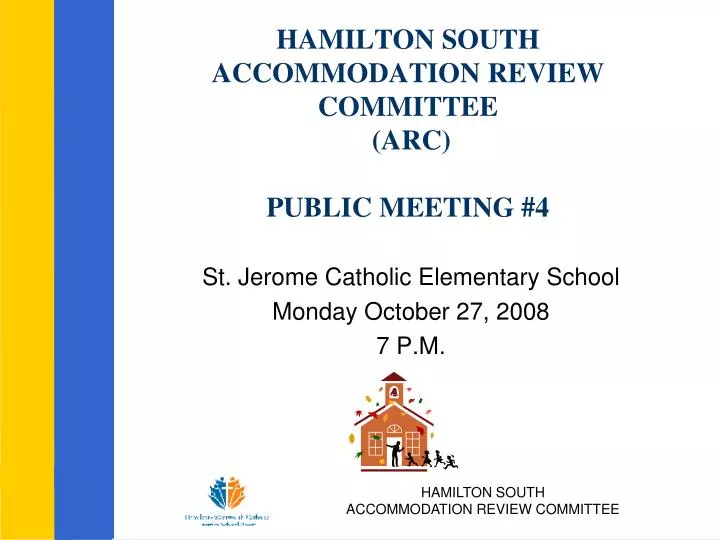 hamilton south accommodation review committee arc public meeting 4