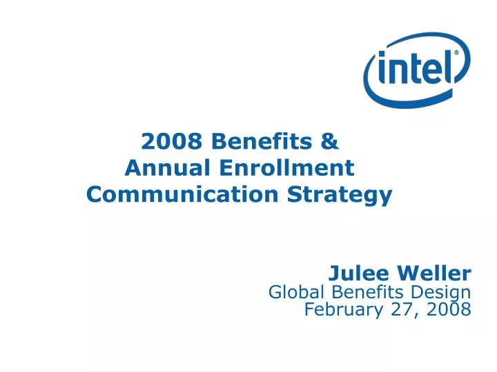 2008 benefits annual enrollment communication strategy