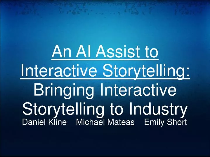 an ai assist to interactive storytelling bringing interactive storytelling to industry