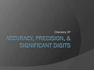 Accuracy, Precision, &amp; Significant Digits