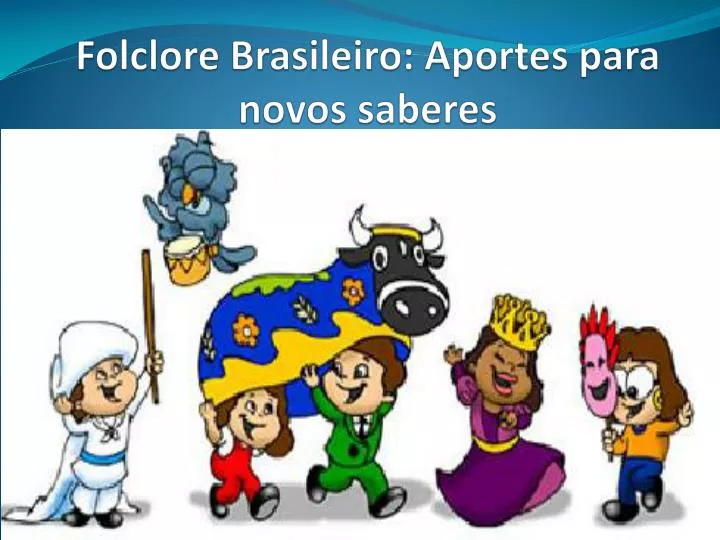 folclore brasileiro aportes para novos saberes