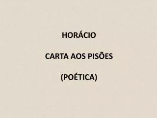 HORÁCIO CARTA AOS PISÕES (POÉTICA)