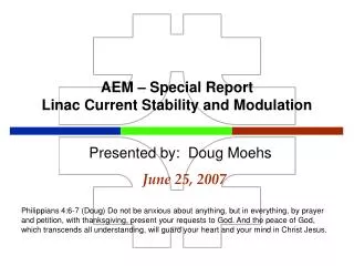 AEM – Special Report Linac Current Stability and Modulation