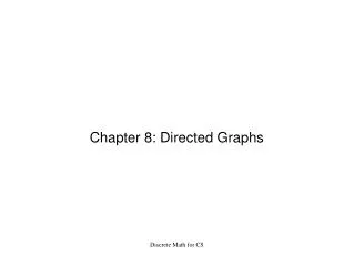 Chapter 8: Directed Graphs