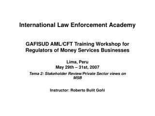 Tema 2: Stakeholder Review/Private Sector views on MSB Instructor: Roberto Bulit Goñi