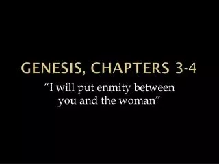 Genesis, chapters 3-4