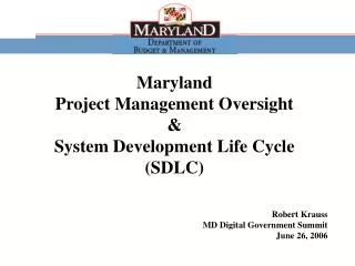 Maryland Project Management Oversight &amp; System Development Life Cycle (SDLC)