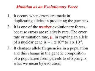 Mutation as an Evolutionary Force