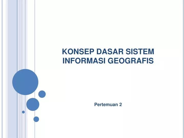 konsep dasar sistem informasi geografis