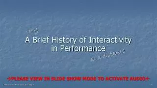 A Brief History of Interactivity in Performance