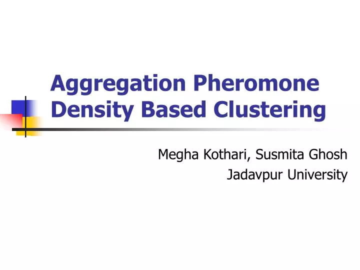 aggregation pheromone density based clustering
