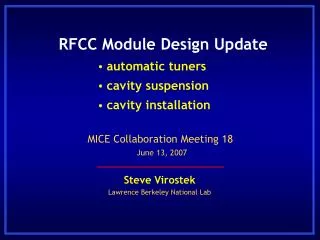 RFCC Module Design Update ?	 automatic tuners ?	 cavity suspension ?	 cavity installation