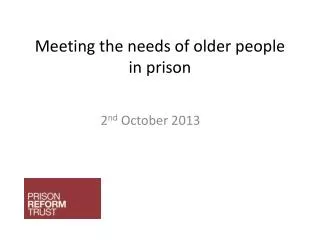 Meeting the needs of older people in prison
