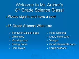 Welcome to Mr. Archer’s 8 th Grade Science Class!