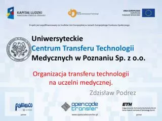 Uniwersyteckie Centrum Transferu Technologii Medycznych w Poznaniu Sp. z o.o.