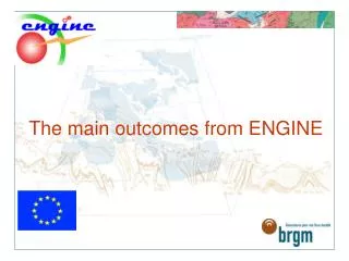 The main outcomes from ENGINE