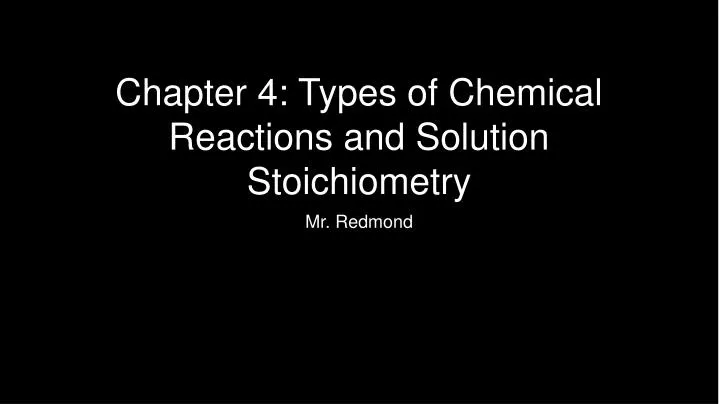 chapter 4 types of chemical reactions and solution stoichiometry