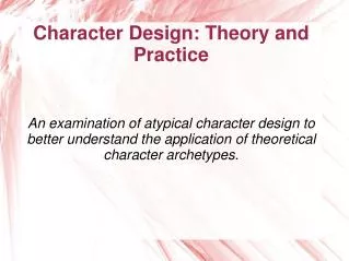 Character Design: Theory and Practice