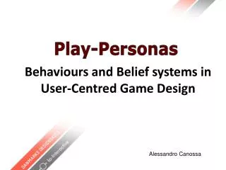 Behaviours and Belief systems in User-Centred Game Design