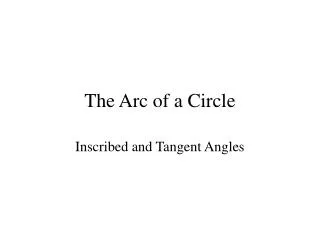 The Arc of a Circle