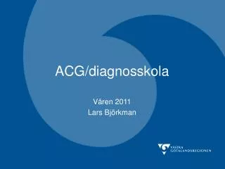 ACG/diagnosskola