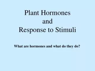 Plant Hormones and Response to Stimuli