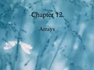 Chapter 12 Arrays