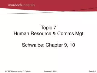 Topic 7 Human Resource &amp; Comms Mgt
