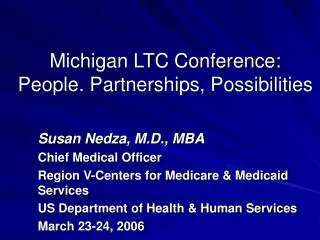 Michigan LTC Conference: People. Partnerships, Possibilities