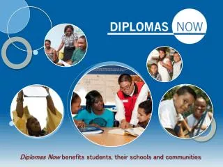 Diplomas Now benefits students, their schools and communities