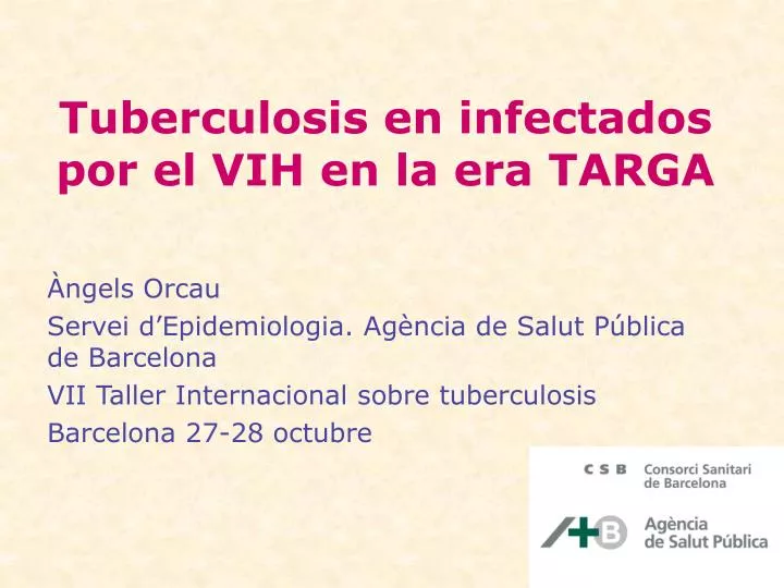 tuberculosis en infectados por el vih en la era targa